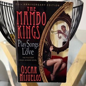 The Mambo Kings Play Songs of Love by Oscar Hijuelos -